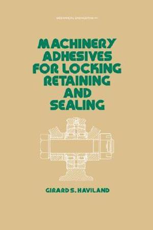 Machinery Adhesives for Locking, Retaining, and Sealing