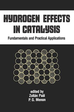 Hydrogen Effects in Catalysis