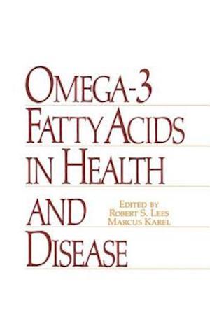 Omega-3 Fatty Acids in Health and Disease