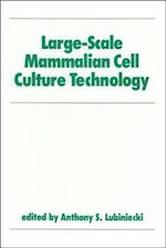 Large-Scale Mammalian Cell Culture Technology