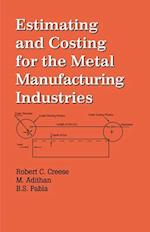 Estimating and Costing for the Metal Manufacturing Industries