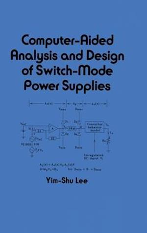 Computer-Aided Analysis and Design of Switch-Mode Power Supplies