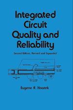 Integrated Circuit Quality and Reliability