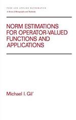 Norm Estimations for Operator Valued Functions and Their Applications