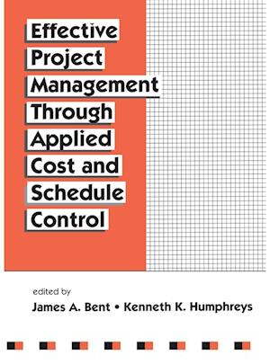 Effective Project Management Through Applied Cost and Schedule Control