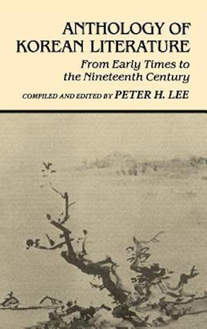 Anthology of Korean Literature: From Early Times to Nineteenth Century