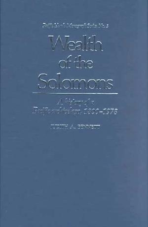 Wealth of the Solomons: A History of a Pacific Archepelago, 1800-1978