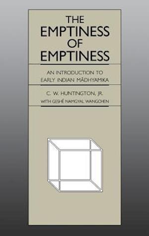 Emptiness of Emptiness: An Introduction to Early Indian Ma Dhyamika