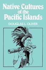 Oliver, D:  Native Cultures of the Pacific Islands