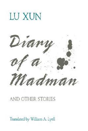 Hsun, L:  Diary of a Madman and Other Stories