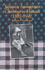 Japanese Immigrant Clothing in Hawaii 1885-1941
