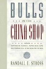 Bulls in the China Shop and Other Sino-American Business Encounters