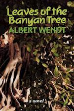 Wendt: Leaves of the Banyan Tree 