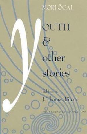 Ogai, M:  Youth and Other Stories