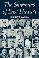 Cahill: The Shipmans of E. Hawai'i 