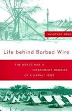 Soga, Y:  Life Behind Barbed Wire