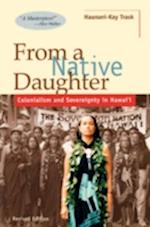 From a Native Daughter: Colonialism and Sovereignty in Hawaii (Revised) 