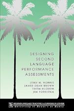 Designing Second Language Performance Assessments