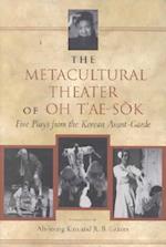 The Metacultural Theater of Oh t'Ae-Sok