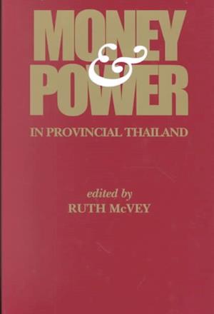 Money & Power in Provincial Thailand