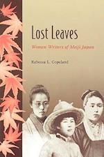 Lost Leaves: Women Writers of Meiji Japan 