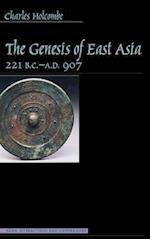 Genesis of East Asia, 221 B.C.-A.D. 907