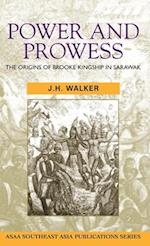 Power and Prowess: The origins of Brooke kingship in Sarawak 