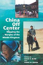 China Off Center: Mapping the Margins of the Middle Kingdom 