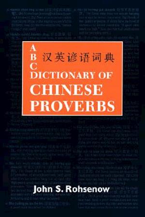 ABC Dictionary of Chinese Proverbs (Yanyu)
