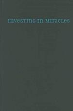 Wiegele, K:  Investing in Miracles