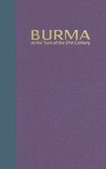 Burma at the Turn of the Twenty-first Century