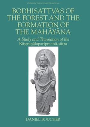 Bodhisattvas of the Forest and the Formation of the Mahayana