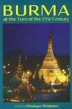 Burma at the Turn of the Twenty-first Century