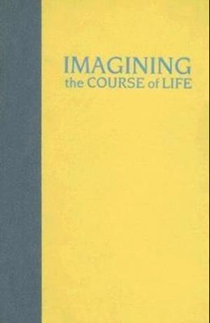 Imagining the Course of Life