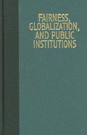 Fairness, Globalization, and Public Institutions