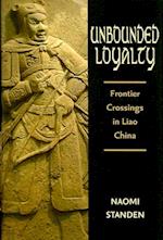 Unbounded Loyalty: Frontier Crossing in Liao China 