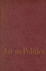 Adams, K:  Art as Politics