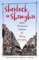 Sherlock in Shanghai: Stories of Crime and Detection 