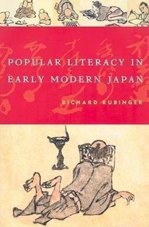 Rubinger, R:  Popular Literacy in Early Modern Japan