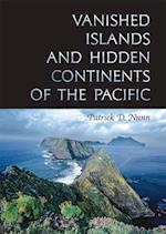 Nunn, P:  Vanished Islands and Hidden Continents of the Paci