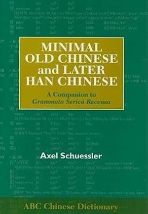 Schuessler, A:  Minimal Old Chinese and Later Han Chinese