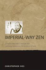 Ives, C:  Imperial-way Zen