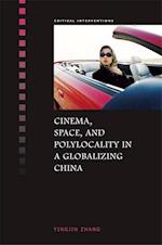 Zhang, Y:  Cinema, Space, and Polylocality in a Globalizing