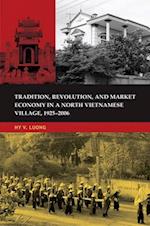 Tradition, Revolution, and Market Economy in a North Vietnamese Village, 1925-2006