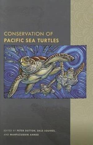 Dutton, P:  Conservation of Pacific Sea Turtles