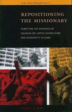 Diaz, V:  Repositioning the Missionary