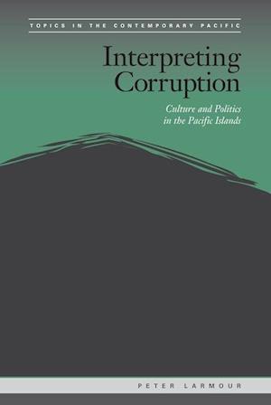 Larmour, P:  Interpreting Corruption