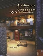 Architecture and Urbanism in Modern Korea