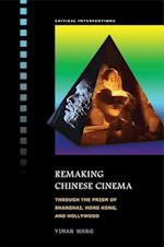 Remaking Chinese Cinema