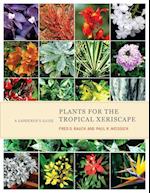Rauch, F:  Plants for the Tropical Xeriscape